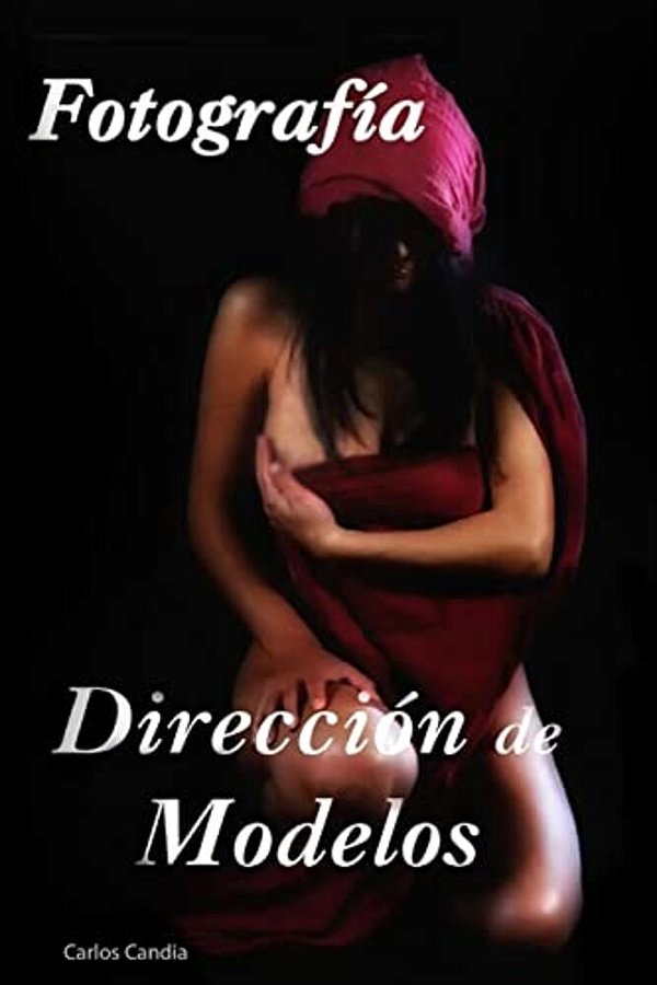 Direccion De Modelos: Fotografia Creativa-..