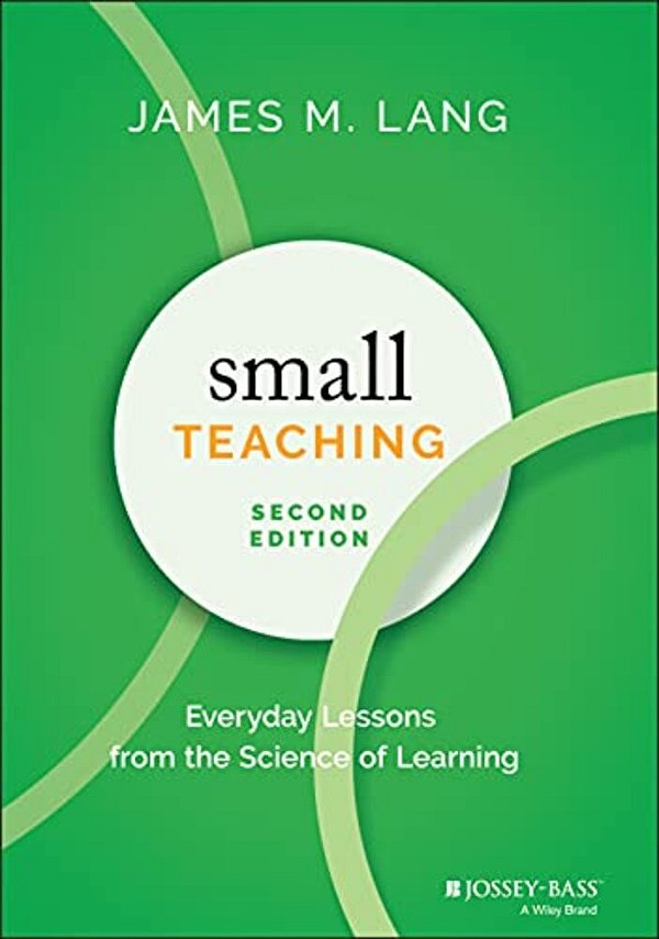 Small Teaching: Everyday Lessons From The Science Of Learning-..