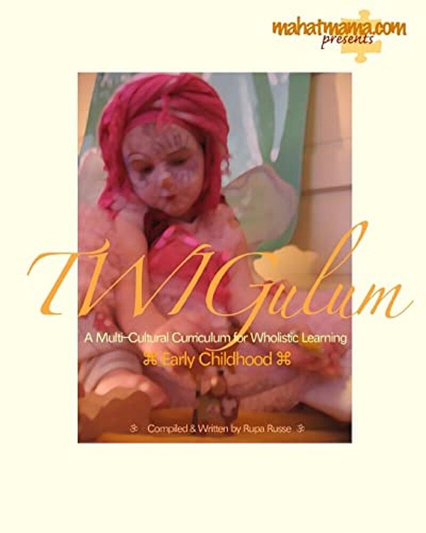 Twigulum: A Multi-Cultural Curriculum For Wholistic Learning-..