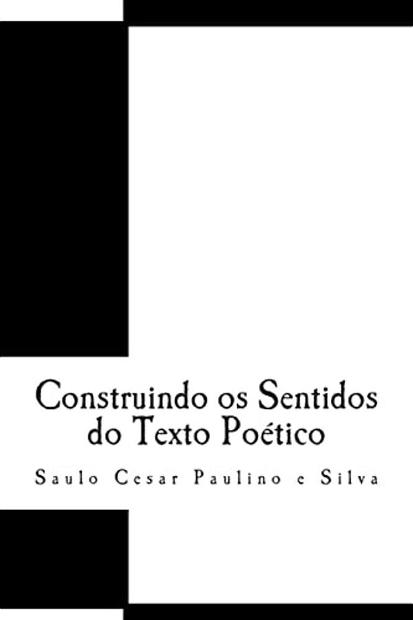 Construindo Os Sentidos Do Texto Poético-..