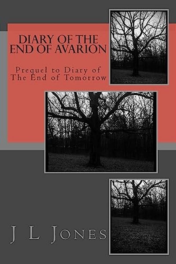Diary Of The End Of Avarion: Prequel To Diary Of The End Of Yesterday-..
