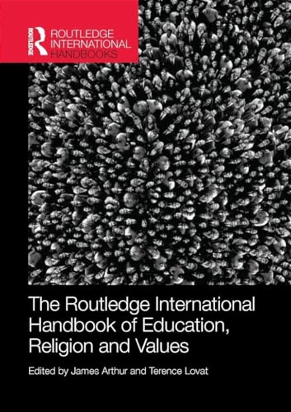 The Routledge International Handbook Of Education, Religion And Values-..