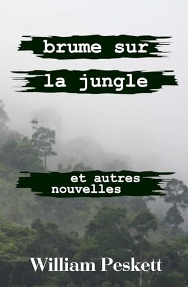 Brume Sur La Jungle: Et Autre Nouvelles-..