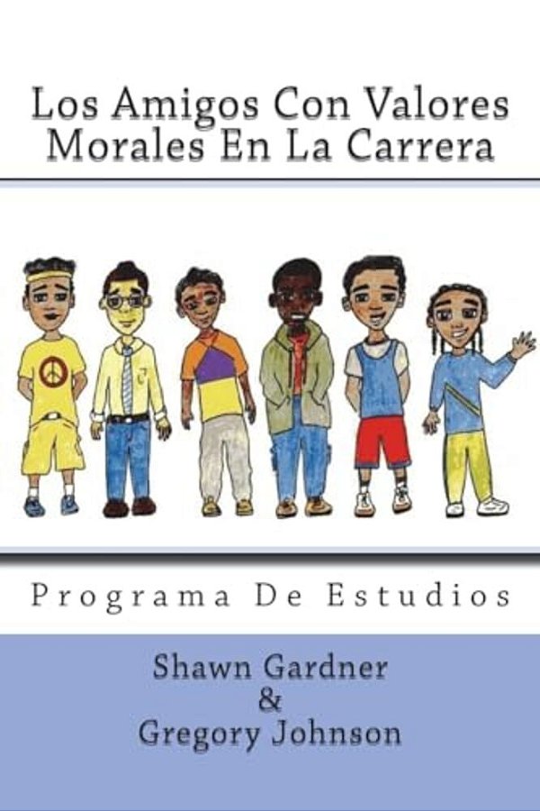Los Amigos Con Valores Morales En La Carrera: Programa De Estudio-..