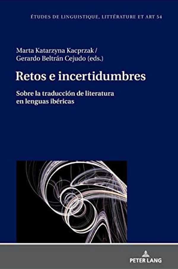 Retos E Incertidumbres: Sobre La Traducción De Literatura En Lenguas Ibéricas-..