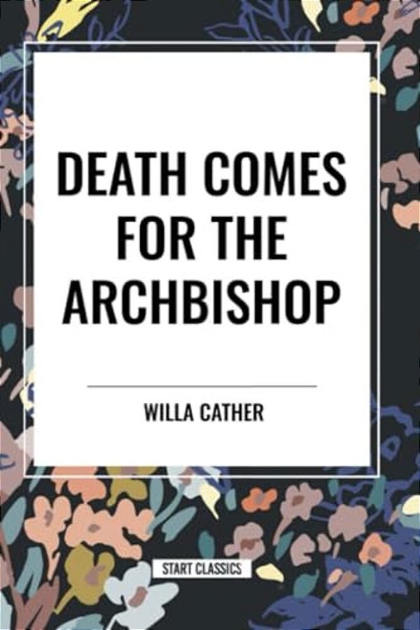 Death Comes For The Archbishop-..