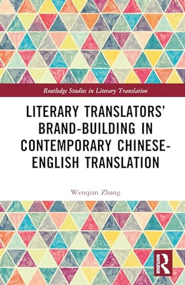 Literary Translators' Brand-Building In Contemporary Chinese-English Translation-..