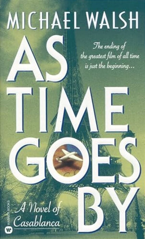As Time Goes By: A Novel Of Casablanca-..