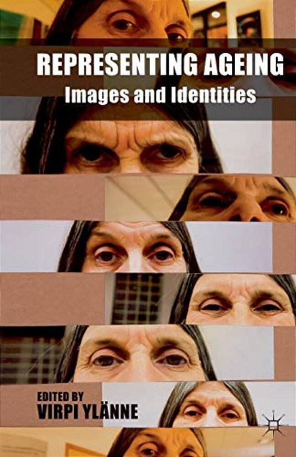 Representing Ageing: Images And Identities-..
