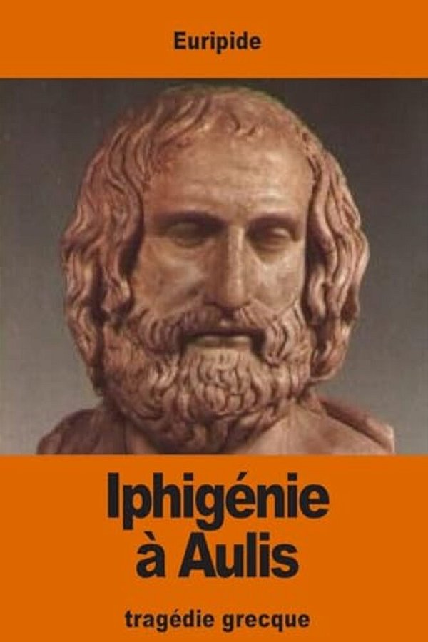 Iphigénie À Aulis-..