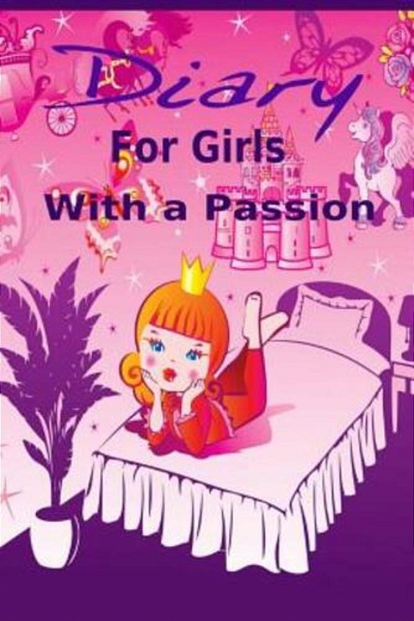 Diary For Girls With A Passion-..