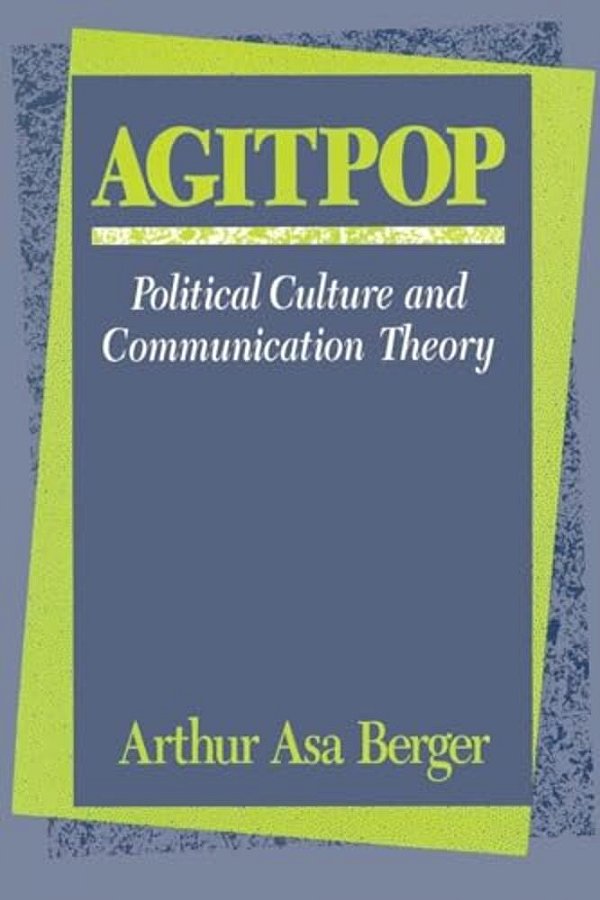 Agitpop: Political Culture And Communication Theory-..