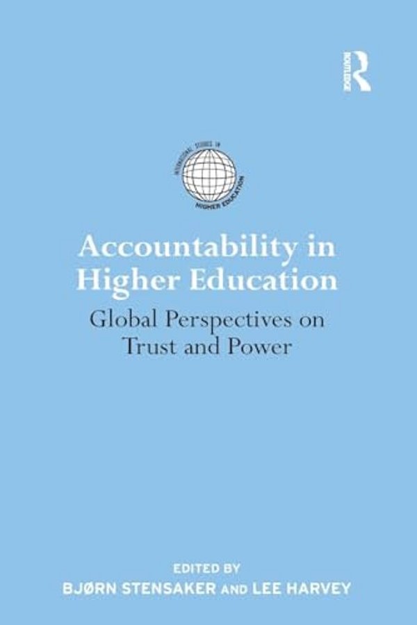 Accountability In Higher Education: Global Perspectives On Trust And Power-..
