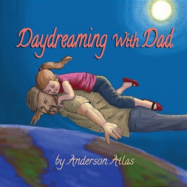 Daydreaming With Dad-..