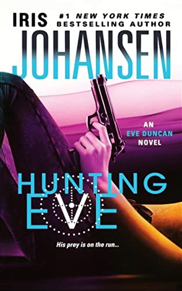 Hunting Eve: An Eve Duncan Novel-..