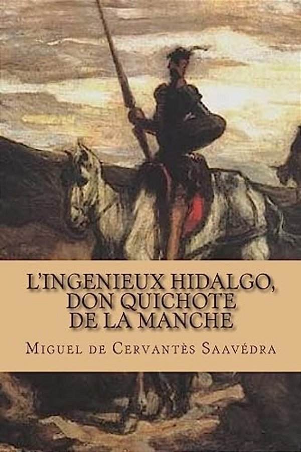 L'Ingenieux Hidalgo, Don Quichote De La Manche-..