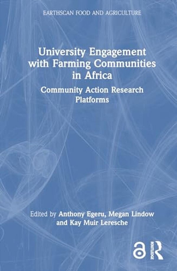 University Engagement With Farming Communities In Africa: Community Action Research Platforms-..