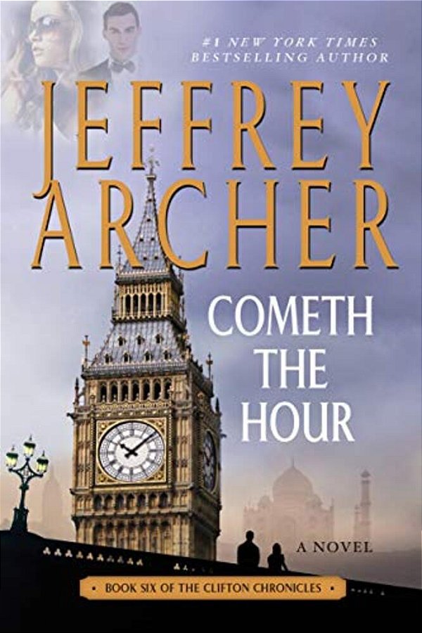 Cometh The Hour: Book Six Of The Clifton Chronicles-..