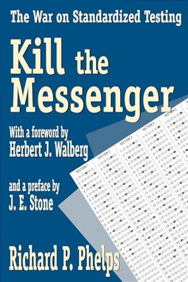 Kill The Messenger: The War On Standardized Testing-..