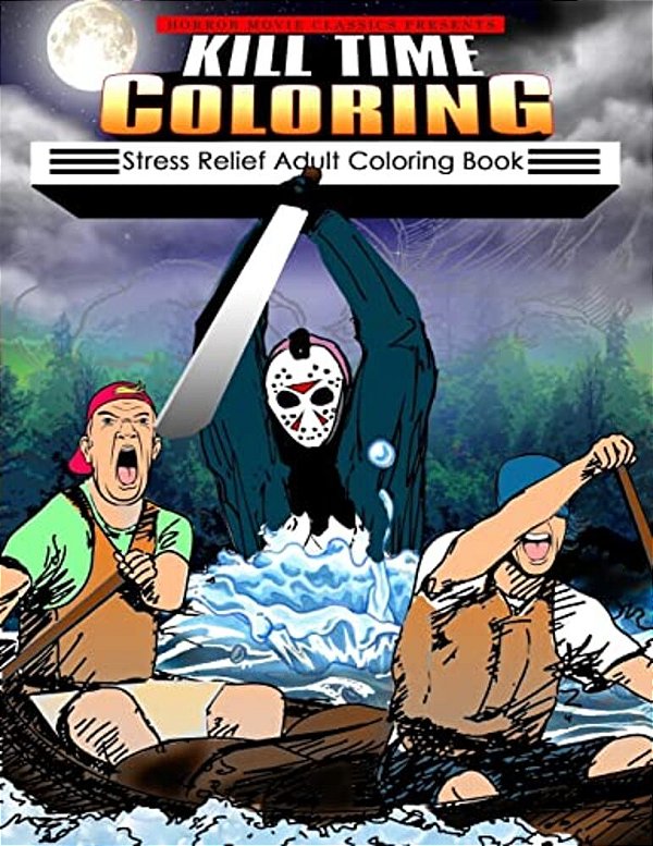 Kill Time Coloring: Stress Relief Adult Coloring Book-..