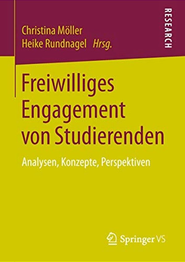 Freiwilliges Engagement Von Studierenden: Analysen, Konzepte, Perspektiven-..