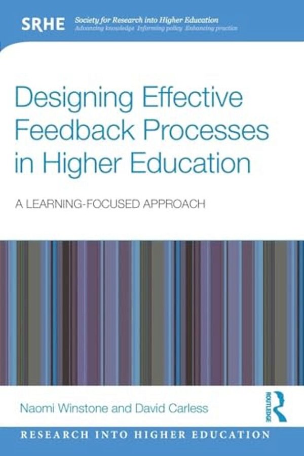 Designing Effective Feedback Processes In Higher Education: A Learning-Focused Approach-..