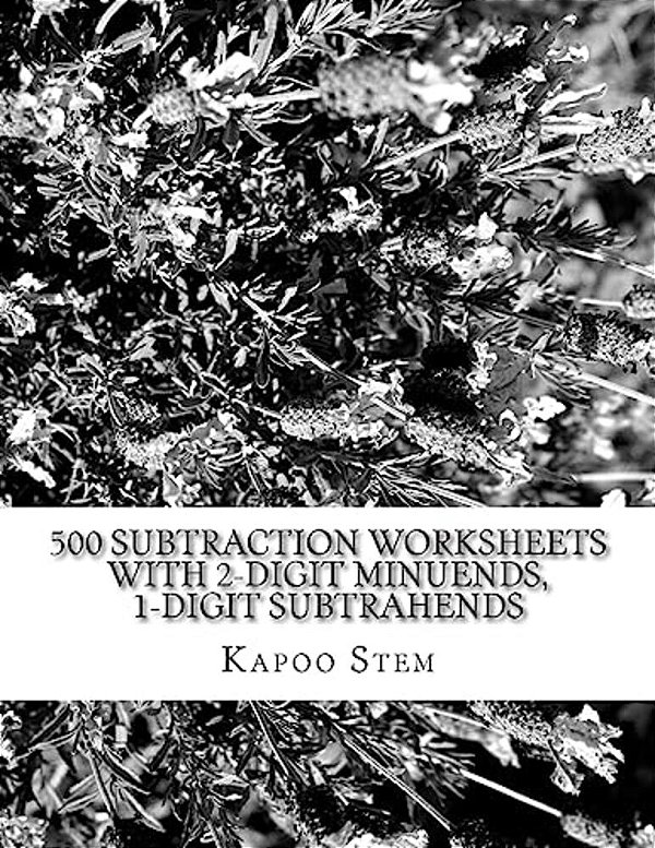 500 Subtraction Worksheets With 2-Digit Minuends, 1-Digit Subtrahends: Math Practice Workbook-..