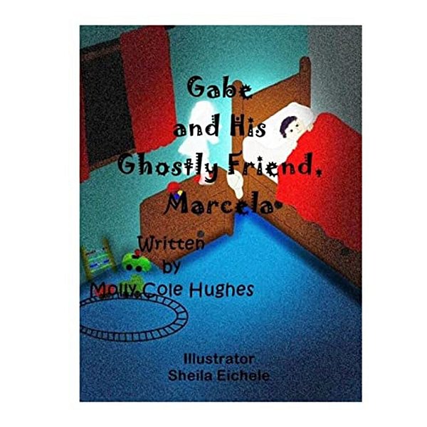 Gabe And His Ghostly Friend, Marcela-..