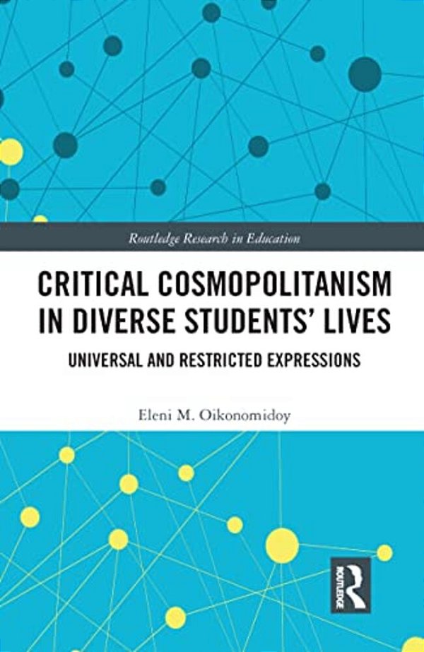Critical Cosmopolitanism In Diverse Students' Lives: Universal And Restricted Expressions-..