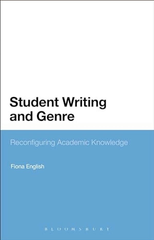 Student Writing And Genre: Reconfiguring Academic Knowledge-..