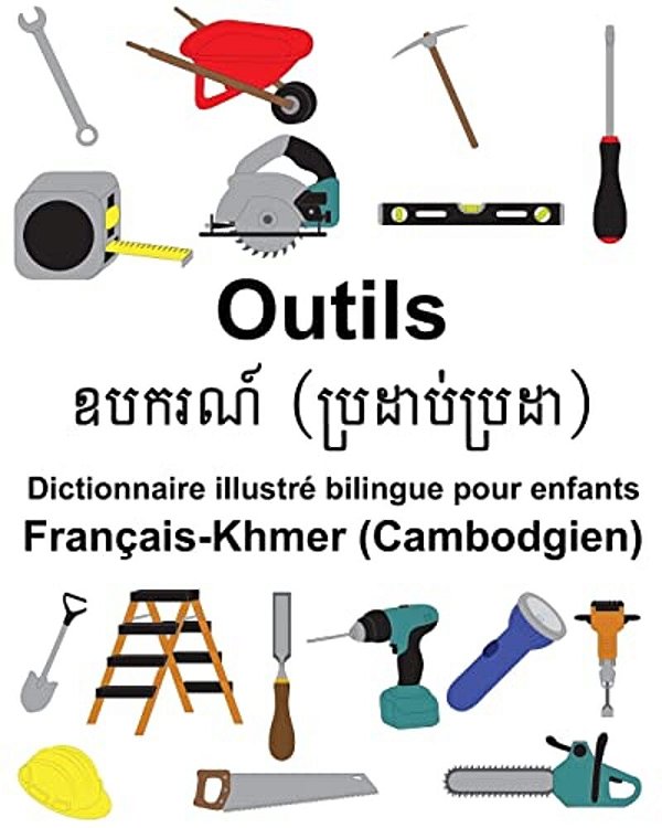 Français-Khmer (Cambodgien) Outils Dictionnaire Illustré Bilingue Pour Enfants-..