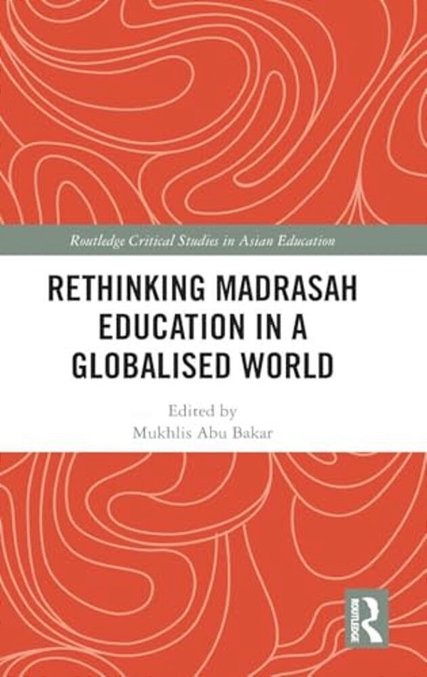 Rethinking Madrasah Education In A Globalised World-..