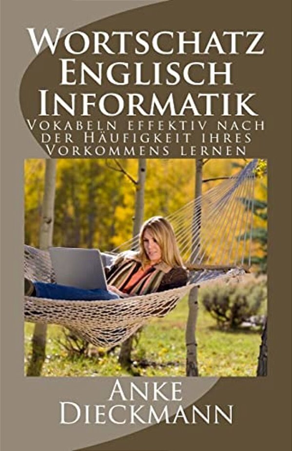 Wortschatz Englisch Informatik: Vokabeln Effektiv Nach Der Häufigkeit Ihres Vorkommens Lernen-..