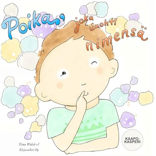 Poika, Joka Unohti Nimensä Kaapo-Kasperi-..