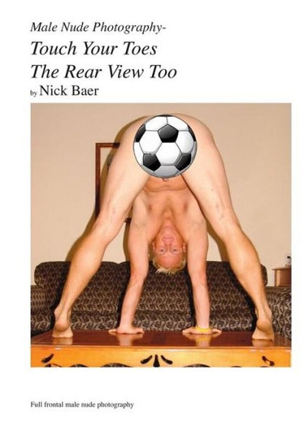 Male Nude Photography- Touch Your Toes The Rear View Too-..