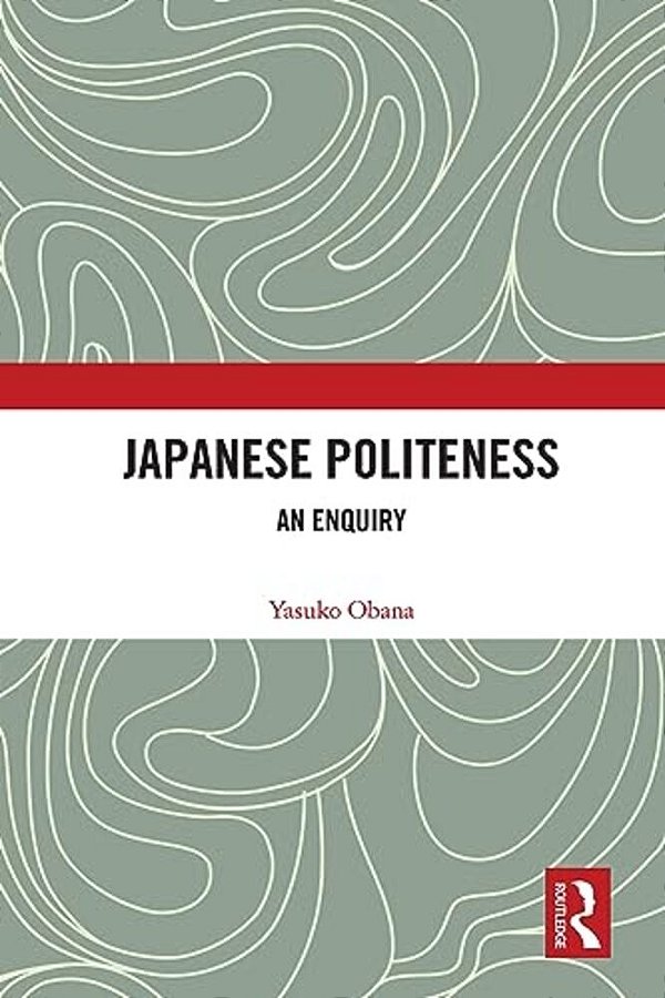 Japanese Politeness: An Enquiry-..