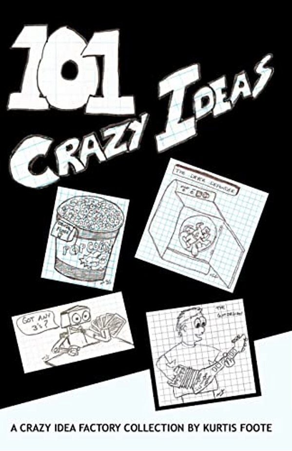 101 Crazy Ideas: The Crazy Idea Collection-..