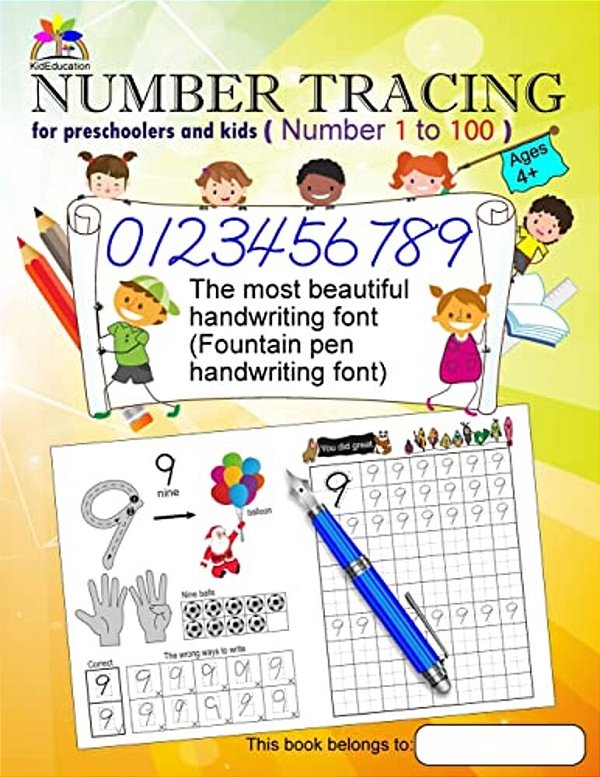Number Tracing Book For Preschoolers And Kids Ages 4+ Number 1 To 100: The Most Beautiful Handwriting Font (Fountain Pen Handwriting Font)-..