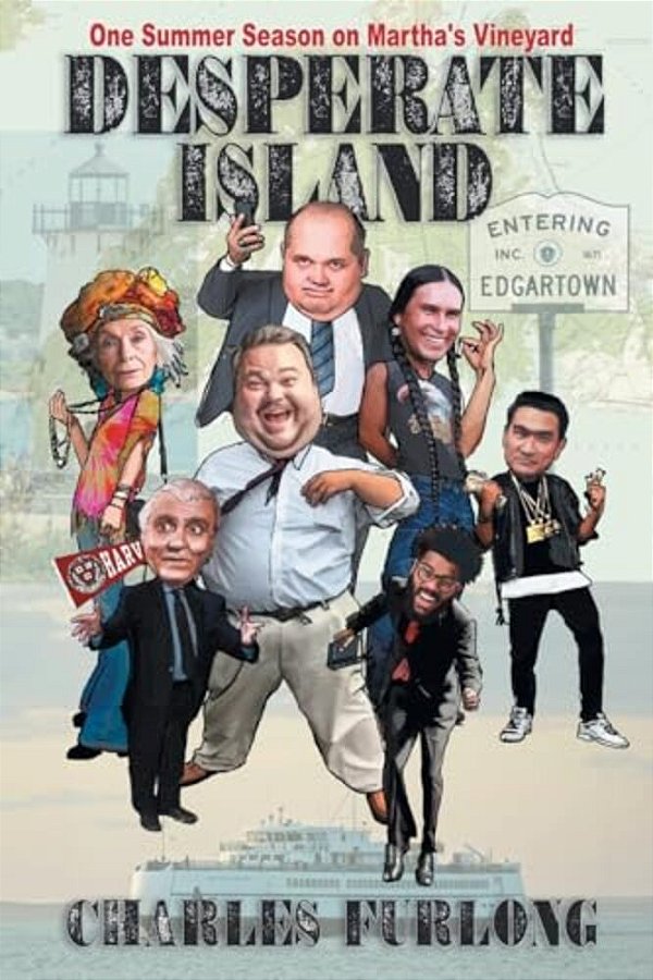 Desperate Island: One Summer Season On Martha's Vineyard-..