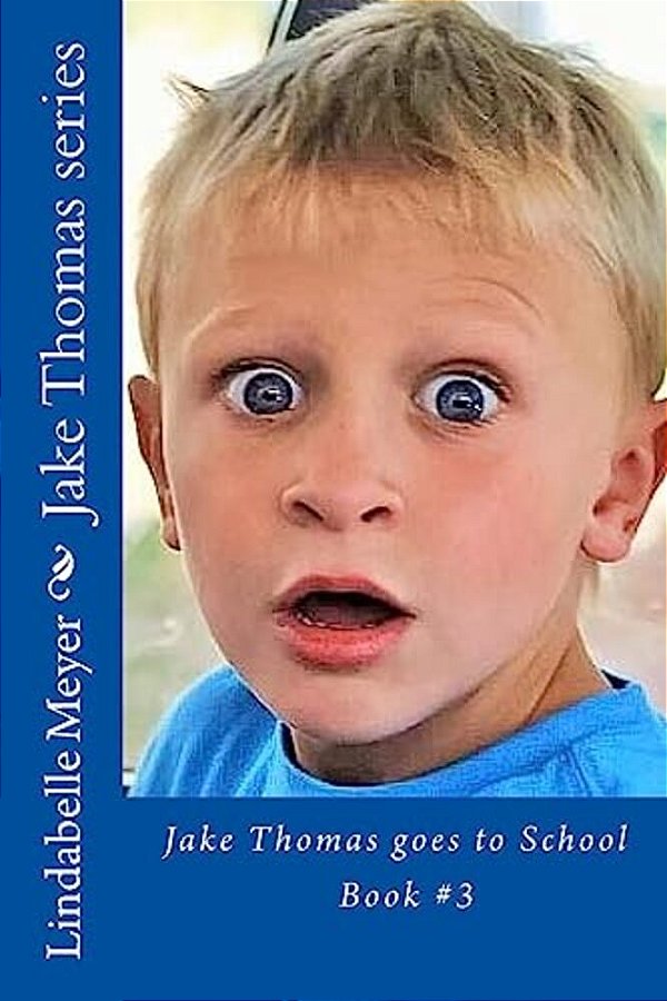 Jake Thomas Goes To School: Jake Thomas Series-..