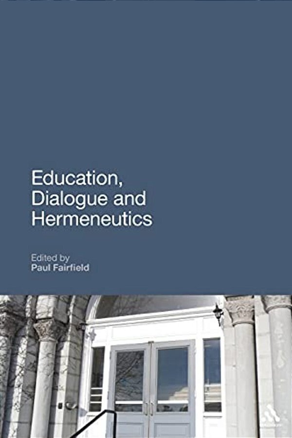 Education, Dialogue And Hermeneutics-..