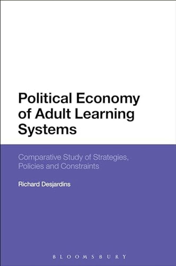 Political Economy Of Adult Learning Systems: Comparative Study Of Strategies, Policies And Constraints-..