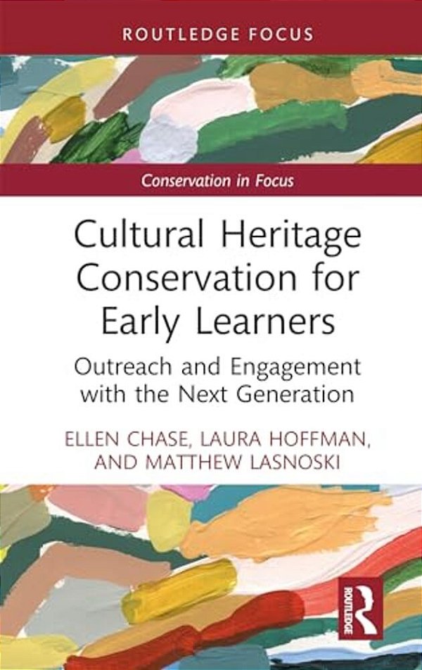 Cultural Heritage Conservation For Early Learners: Outreach And Engagement With The Next Generation-..