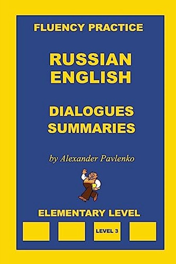 Russian-English, Dialogues And Summaries, Elementary Level-..