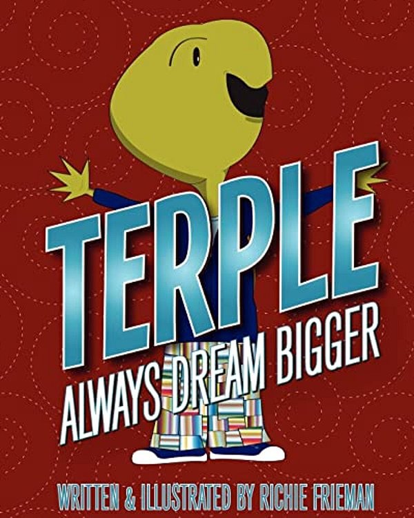 Terple: Always Dream Bigger-..