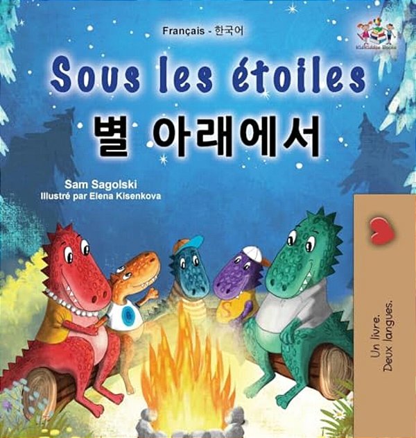 Sous Les Étoiles (Livre Pour Enfants Bilingue Français-Coréen)-..