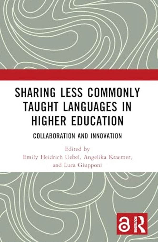 Sharing Less Commonly Taught Languages In Higher Education: Collaboration And Innovation-..