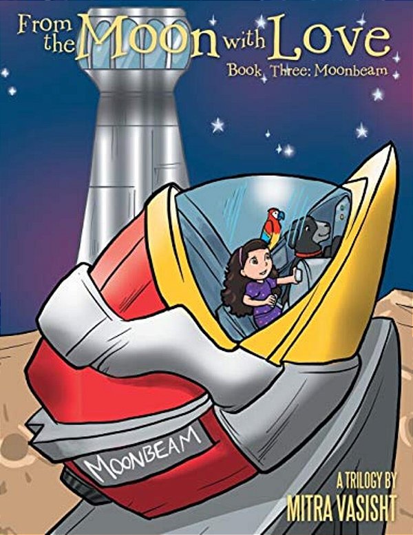 From The Moon With Love: A Trilogy: Book Three: Moonbeam-..