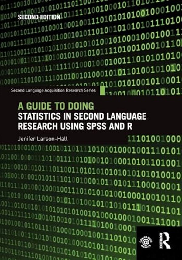 A Guide To Doing Statistics In Second Language Research Using Spss And R-..