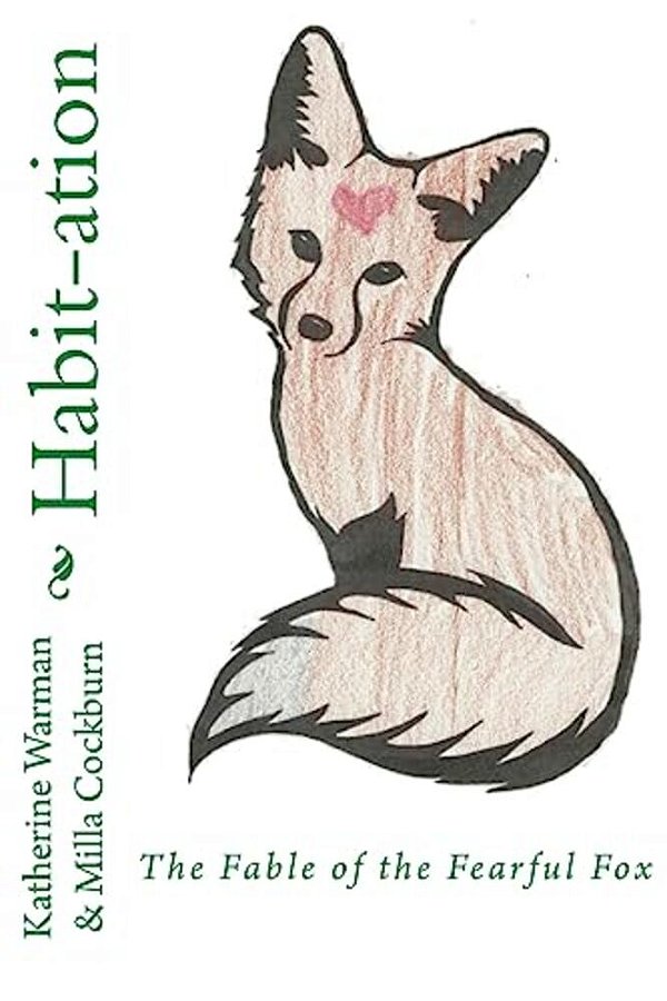 Habit-Ation: The Fable Of The Fearful Fox-..